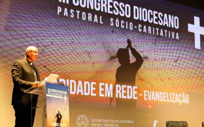 Intervenção do Patriarca de Lisboa no III Congresso Diocesano da Pastoral Sócio-Caritativa