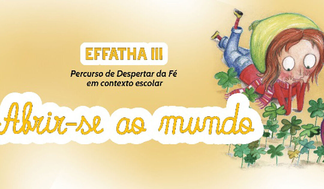 Projecto Despertar da Fé – Effatha 2026-2027